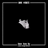 Days Gone By (Never Enough Edition)