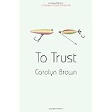 To Trust (A Broken Roads Romance)