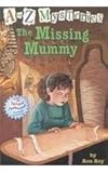 The Missing Mummy (A to Z Mysteries)