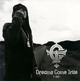 DREAMS COME TRUE 1-ONE-