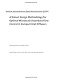 A Robust Design Methodology for Optimal Microscale Secondary Flow Control in Compact Inlet Diffusers