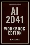The Important Knowledge You Need from AI 2041 Workbook Edition: Practical Tools for Chen Qiufan and Kai-Fu Lee’s Teachings