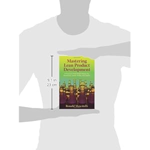 Mastering Lean Product Development: A Practical, Event-Driven Process for Maximizing Speed, Profits, and Quality