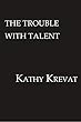 The Trouble with Talent (A Gourmet Cat Mystery)