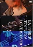 LA-PPISCH TOUR2003�g���u �C�Y �I�[���@�[�h