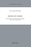 Signs of Logic: Peircean Themes on the Philosophy of Language, Games, and Communication (Synthese Library)