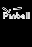 Pinball: Blank Lined Notebook Journal for Pin Ball Fans