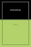 A Gua in the sky (English Edition)