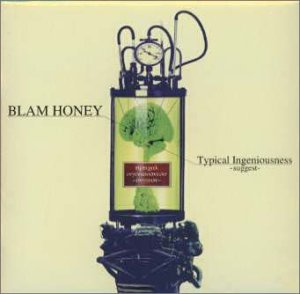 BLAM HONEY/ティピカル・インジィーニアスネス～サジェスト Typical Ingeniousness～suggest～ | BLAM HONEY | オリコンニュース