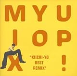 MIX YO UP!-KIICHI YO BEST REMIX-