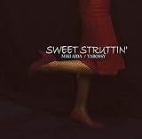 SWEET STRUTTIN