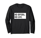 「NO OPERA, NO LIFE」 | オペラシアターギフト 長袖Tシャツ