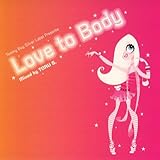 トミーボーイ・シルヴァー・レーベル・プレゼンツ“ラヴ・トゥ・ボディー”ミックスド・バイ・TORU S.