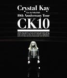 Crystal Kay Live In NHK Hall:10th Anniversary Tour CK10 [Blu-ray]