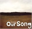 Our Song