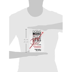 Doing More with Less 2nd edition: Measuring, Analyzing and Improving Performance in the Not-For-Profit and Government Sectors