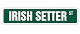 IRISH SETTER ストリートサインボード：アイリッシュセッター 英語 道路標識 アメリカ看板 MADE IN U.S.A [並行輸入品]