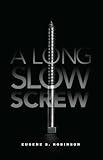A Long Slow Screw
