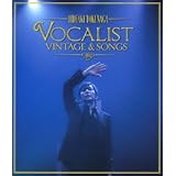 Concert Tour 2012 VOCALIST VINTAGE & SONGS [Blu-ray]