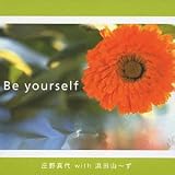 Be yourself