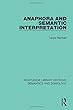 Anaphora and Semantic Interpretation (Routledge Library Editions: Semantics and Semiology)