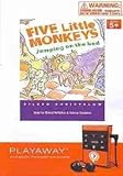 Five Little Monkeys Jumping on the Bed [With Ea...