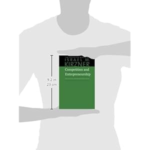Competition and Entrepreneurship (Collected Works of Israel M. Kirzner)