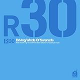 R30 Driving Winds Of Serenade ‾ドライブのおともに‾