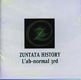 ZUNTATA HISTORY L�fab-normal 3rd