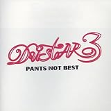PANTS NOT BEST