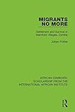 Migrants No More: Settlement and Survival in Mambwe Villages, Zambia (African Seminars: Scholarship from the International African Institute)