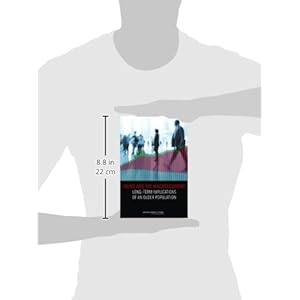 Aging and the Macroeconomy: Long-Term Implications of an Older Population (Social Science)