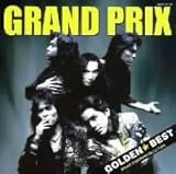 GRAND PRIXゴールデン☆ベスト-GRAND CHAMPION COLLECTION-