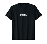 Weirdo Different Special Emo Goth Punk Nerd Weird Tシャツ