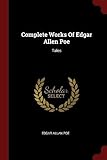 Complete Works of Edgar Allen Poe: Tales