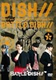 BATTLE☆DISH / / VOL.3 【HMV・Loppi限定】(DVD)