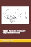The 2024 Washington Commanders Complete Offensive Manual