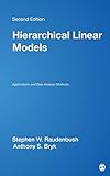 Hierarchical Linear Models (Advanced Quantitative Techniques in the Social Sciences)