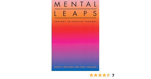 Amazon Mental Leaps Analogy In Creative Thought Mit Press Holyoak Keith J J Thagard Paul Behavioral Sciences