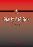 A Bad Run of Fate