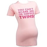 You Can't Scare Me....Twins SHORT SLEEVE Slogan Maternity Baby Pink T-shirt by Nappy Head