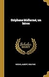 Stéphane Mallarmé, Un Héros