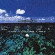 花と太陽と雨と」イメージ・トラックス Water～for relaxing time