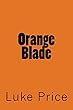 Orange Blade (English Edition)