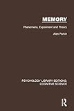 Memory: Phenomena, Experiment and Theory (Psychology Library Editions: Cognitive Science)