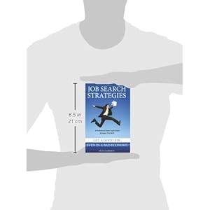 Job Search Strategies: Get a Good Job Even in a Bad Economy