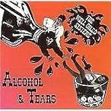 Alcohol & Tears