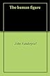 The human figure (English Edition)