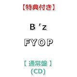 【特典付】 B’z FYOP 【 通常盤 】(CD)【特典:缶マグネット】