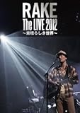 Rake The LIVE 2012 �`�f���炵�����E�`